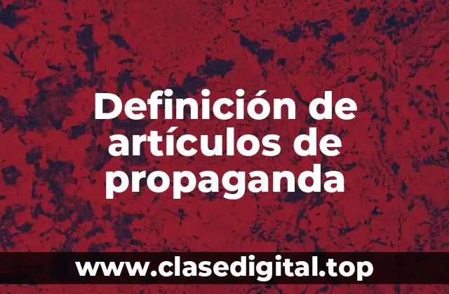 Definición de artículos de propaganda