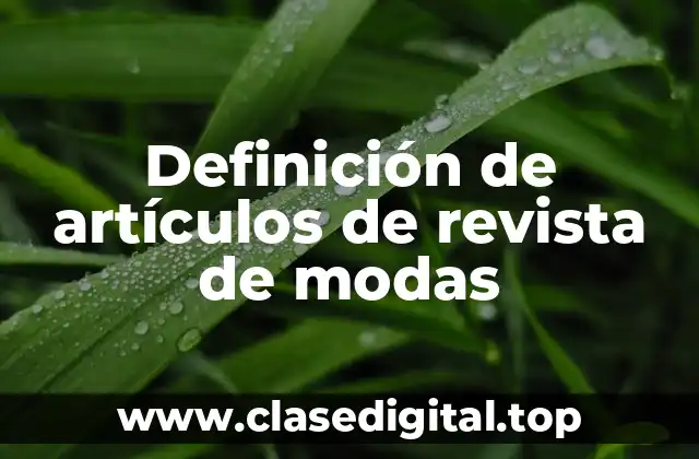 Ejemplos de artículos de revista de modas
