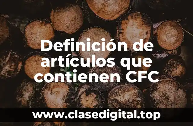 Definición de artículos que contienen CFC