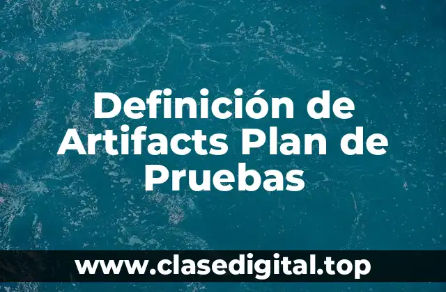 Definición de Artifacts Plan de Pruebas