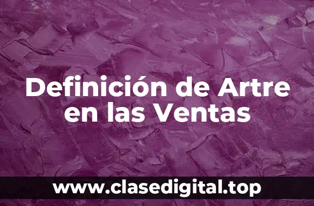 Definición de Artre en las Ventas