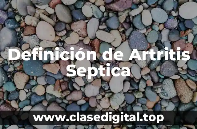 Definición de Artritis Septica