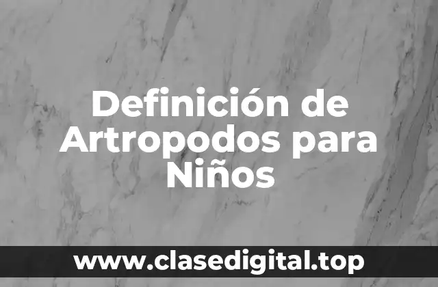 Definición técnica de Artropodos