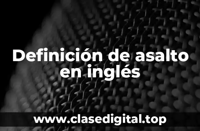 Definición de asalto en inglés