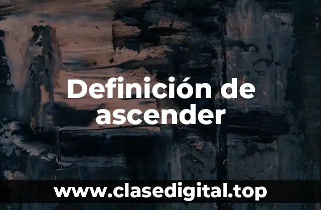 Definición de ascender
