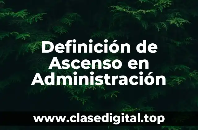 Definición de Ascenso en Administración