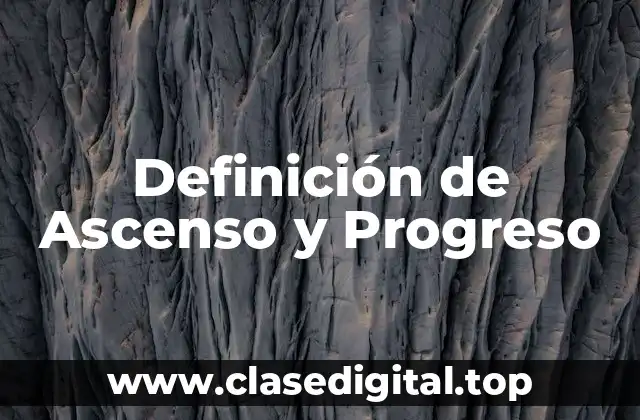 Definición de Ascenso y Progreso