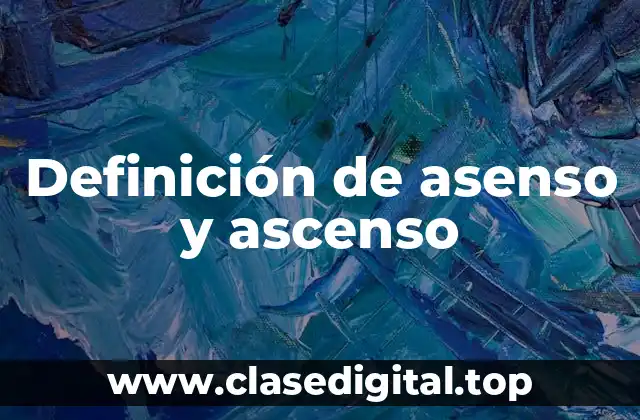 Definición técnica de asenso y ascenso