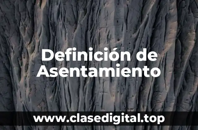 Definición técnica de Asentamiento
