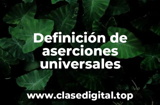 Definición de aserciones universales