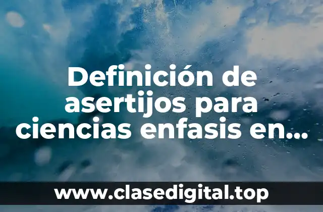 Definición de asertijos para ciencias enfasis en física secundaria
