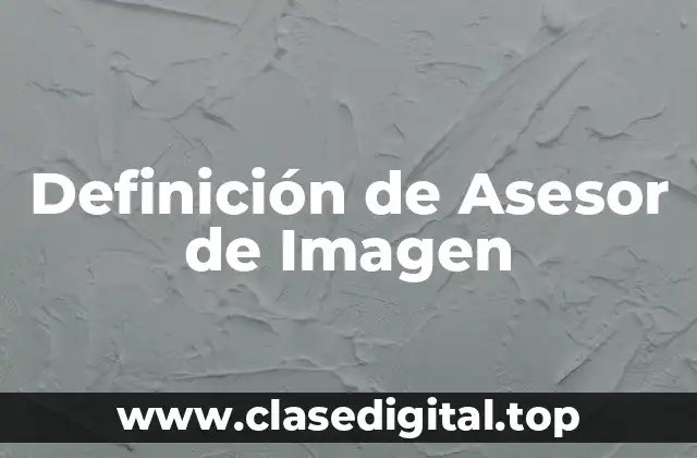 Definición de Asesor de Imagen