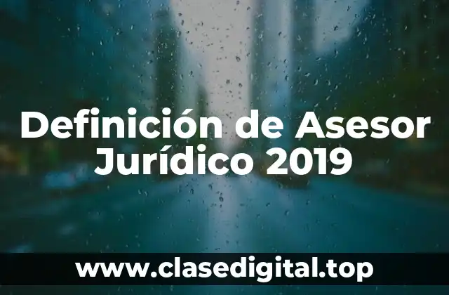 Definición de Asesor Jurídico 2019