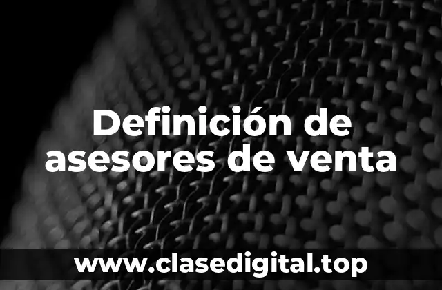 Definición de asesores de venta