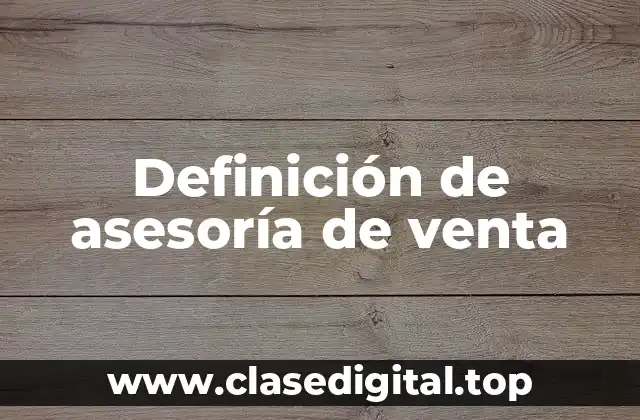 Definición de asesoría de venta