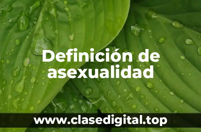 Definición de asexualidad