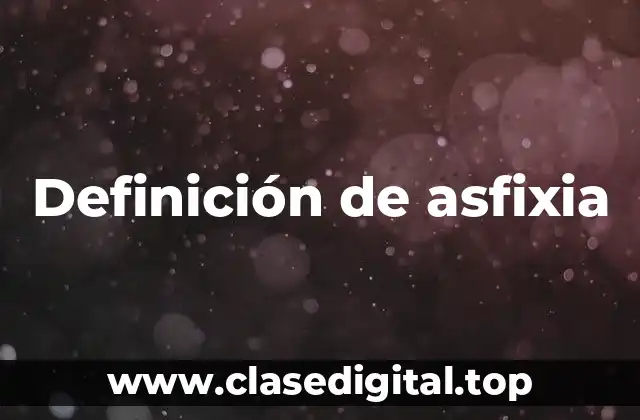 Definición de asfixia