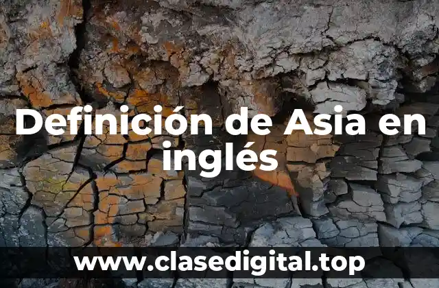 Definición de Asia en inglés