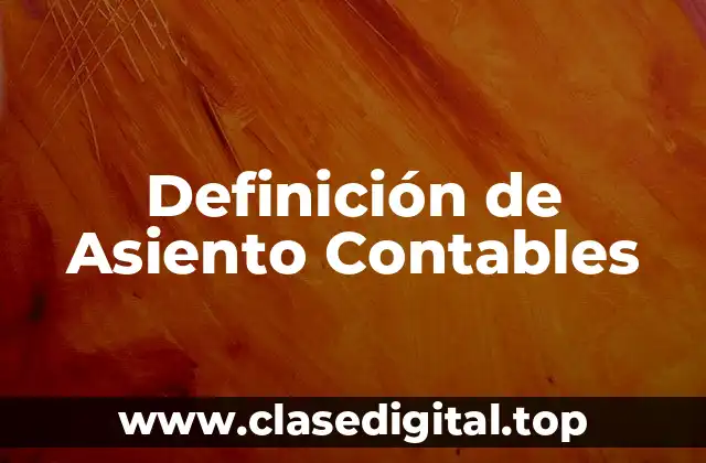 Definición de Asiento Contables