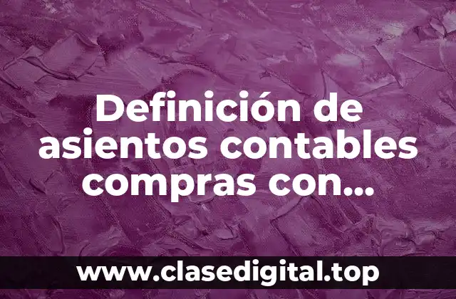 Definición de asientos contables compras con acreedores