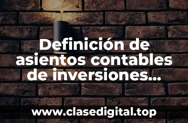 Definición de asientos contables de inversiones temporales