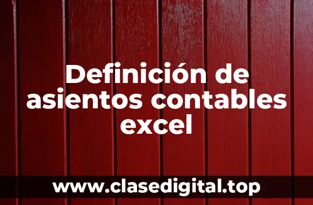 Definición de asientos contables excel