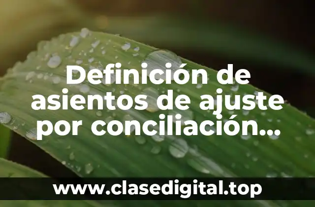 Definición de asientos de ajuste por conciliación bancaria