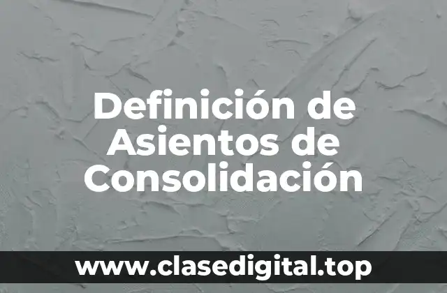 Definición de Asientos de Consolidación