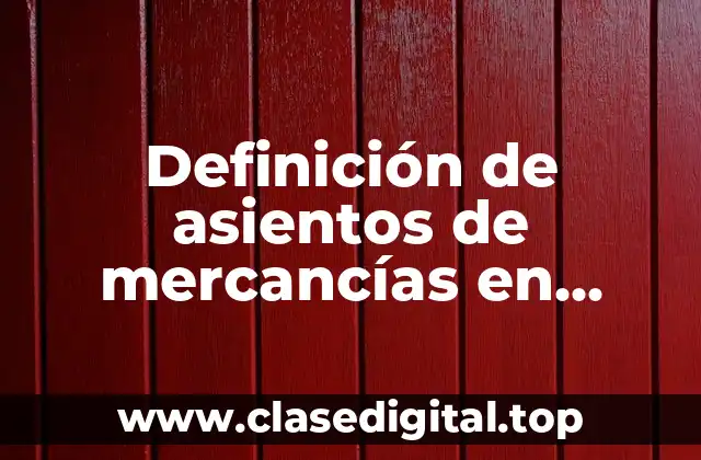 Definición de asientos de mercancías en transito