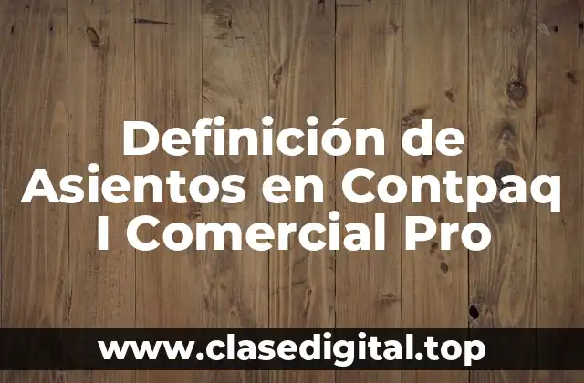 Definición de Asientos en Contpaq I Comercial Pro