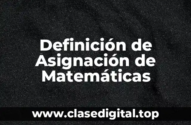 Ejemplos de Asignación de Matemáticas