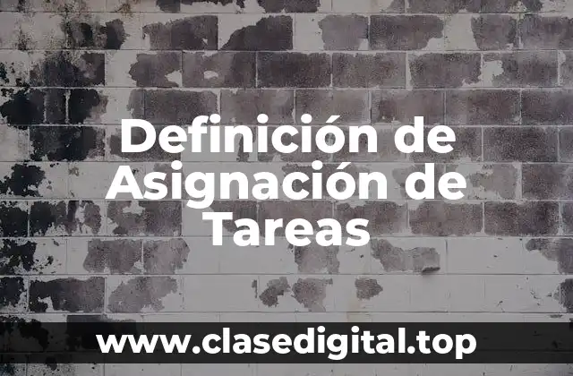 Definición Técnica de Asignación de Tareas