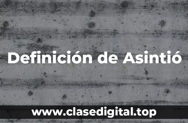 Definición de Asintió