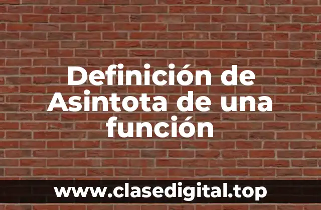 Definición de Asintota de una función