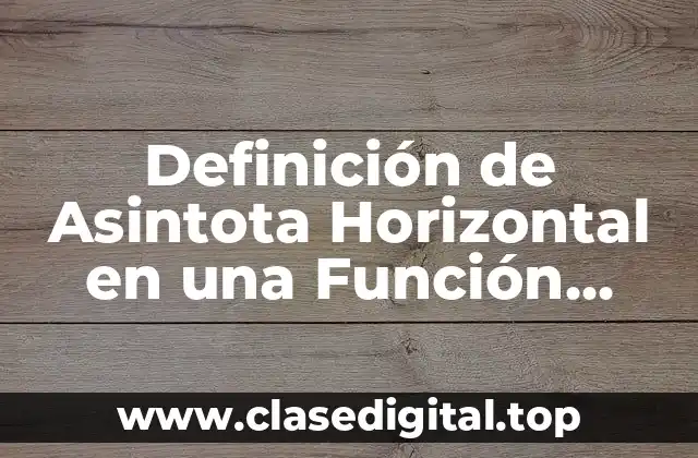 Definición de Asintota Horizontal en una Función Racional