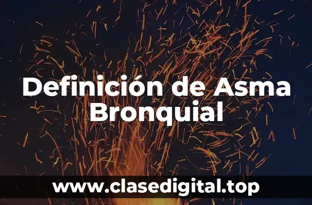 Definición de Asma Bronquial
