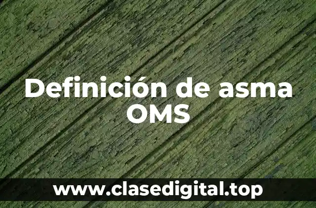 Definición de asma OMS