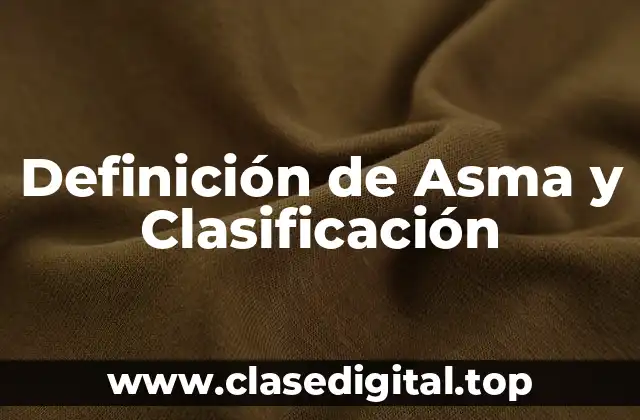 Definición de Asma y Clasificación