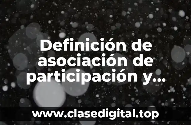 Definición de asociación de participación y copropiedades