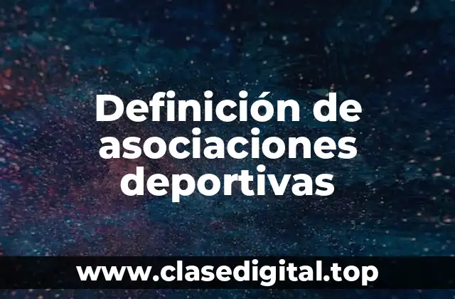 Definición de asociaciones deportivas