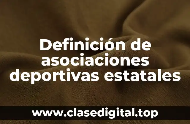 Definición de asociaciones deportivas estatales