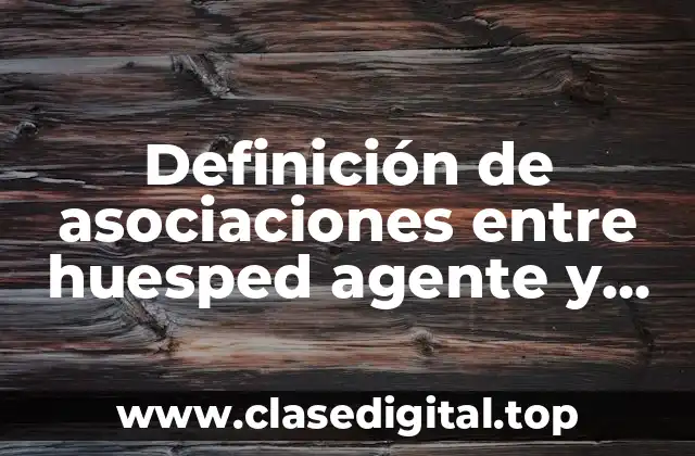 Definición de asociaciones entre huesped agente y ambiente