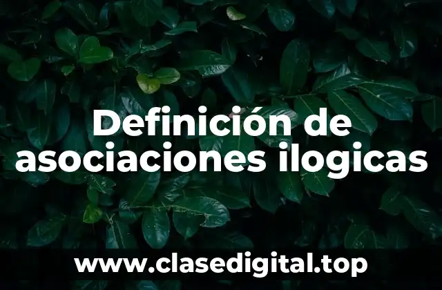 Definición de asociaciones ilogicas