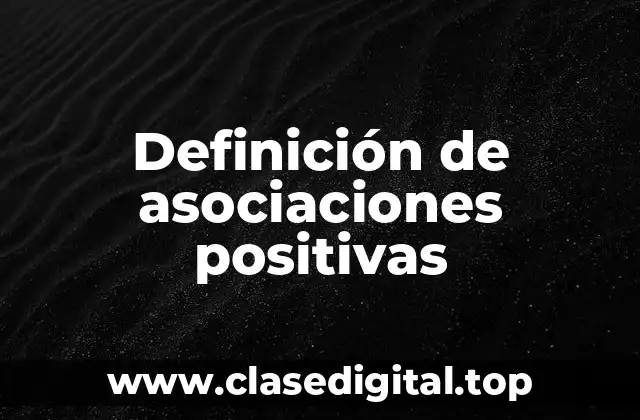 Ejemplos de asociaciones positivas