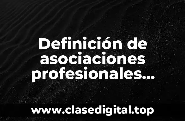 Definición de asociaciones profesionales privadas