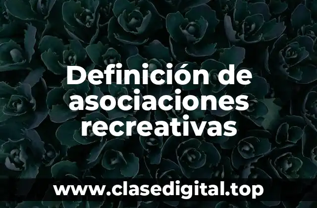 Definición de asociaciones recreativas