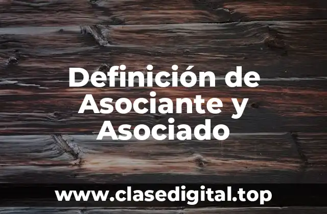 Definición de Asociante y Asociado