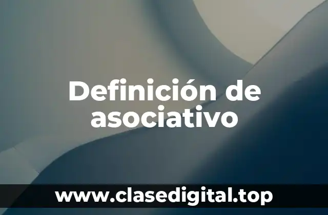 Definición de asociativo