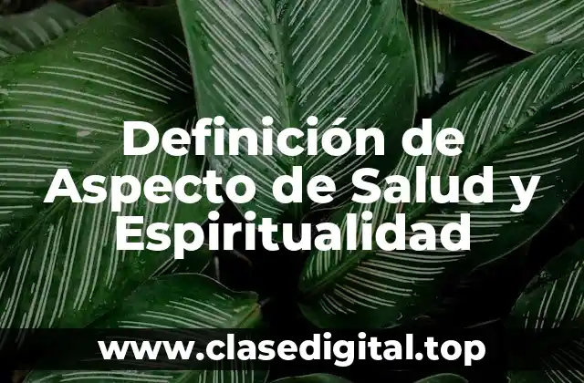 Definición de Aspecto de Salud y Espiritualidad
