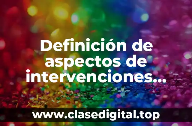 Ejemplos de aspectos de intervenciones docentes en matemática